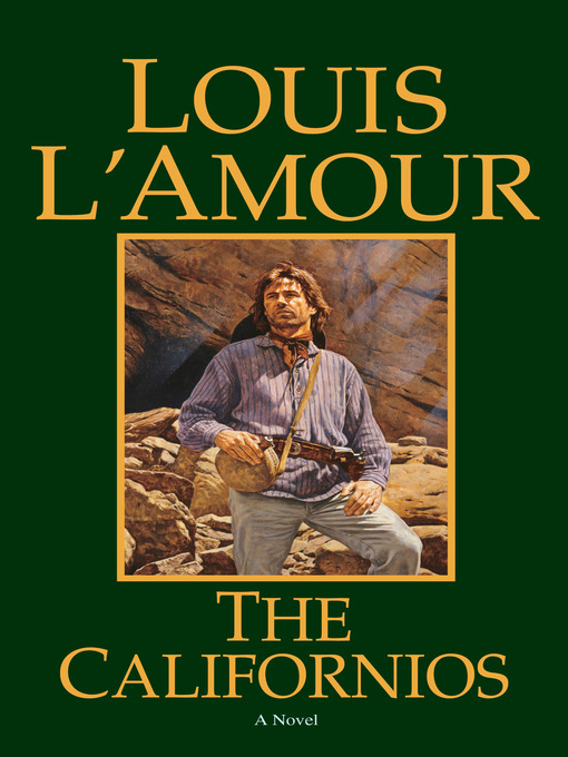 Title details for The Californios by Louis L'Amour - Wait list